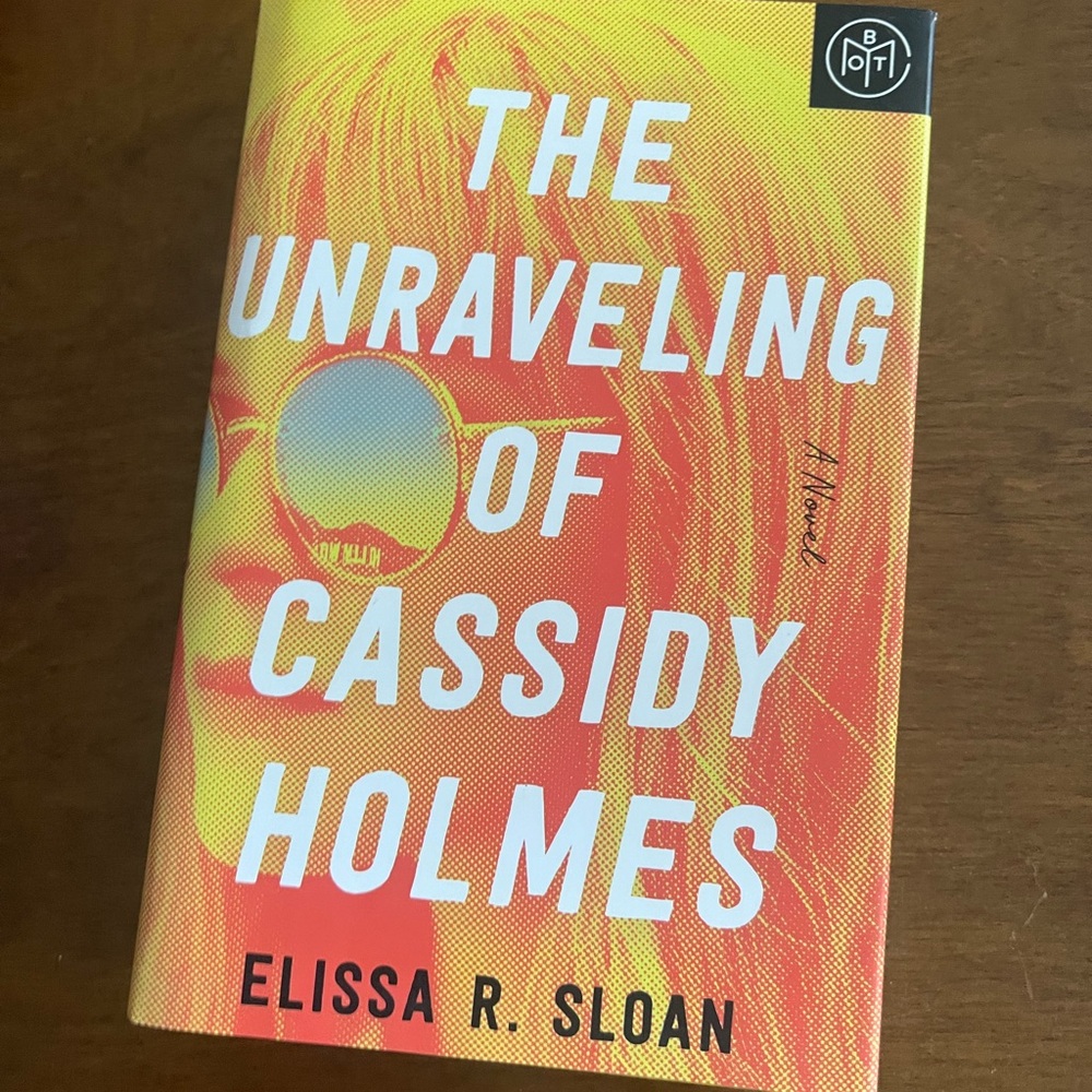 The Unraveling of Cassidy Holmes Book